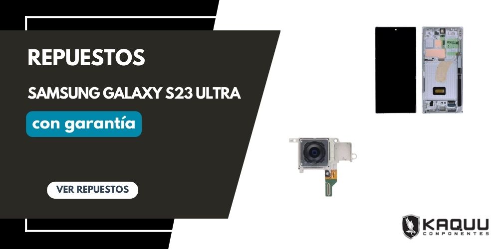 banner repuestos samsung galaxy s23 ultra kaquu componentes